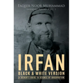 Irfan: A Seeker's Guide to Science of Observation: Black & White Version