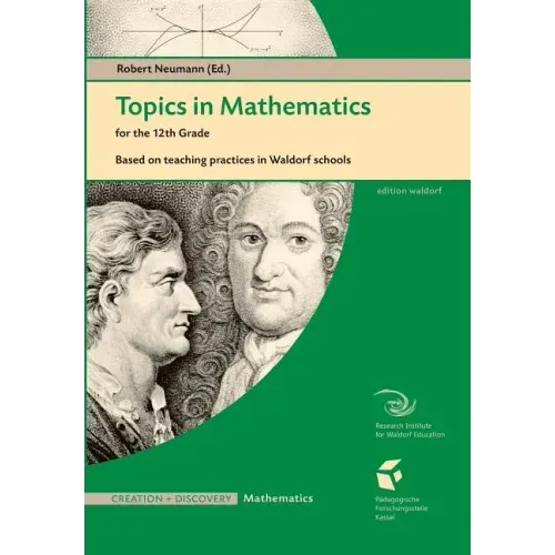 Topics in Mathematics for the 12th Grade: Based on Teaching Practices in a Waldorf School
