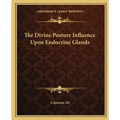 The Divine Posture Influence Upon Endocrine Glands