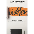 Hidden: A 40-Day Journey of Knowing Christ and Making Him Known