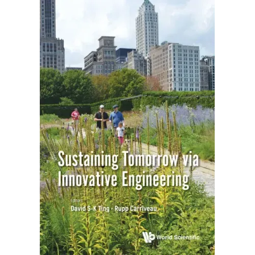Sustaining Tomorrow Via Innovative Engineering