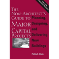 The Non-Architect's Guide to Major Capital Projects