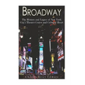 Broadway: The History and Legacy of New York City's Theater Center and Cultural Heart