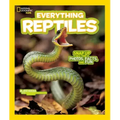 National Geographic Kids Everything Reptiles: Snap Up All the Photos, Facts, and Fun