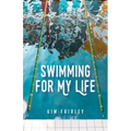 Swimming for My Life: A Memoir