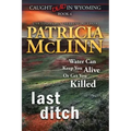 Last Ditch (Caught Dead in Wyoming, Book 4)