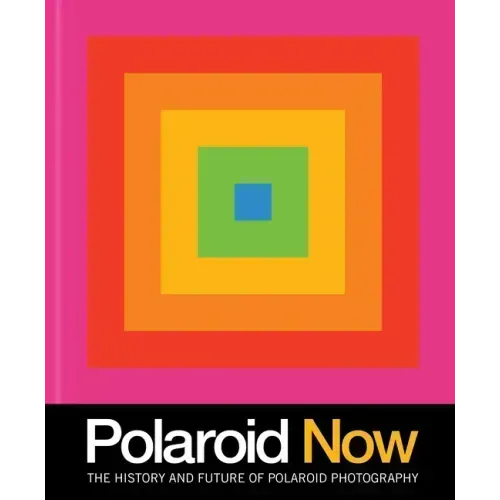 Polaroid Now: The History and Future of Polaroid Photography