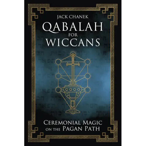 Qabalah for Wiccans: Ceremonial Magic on the Pagan Path