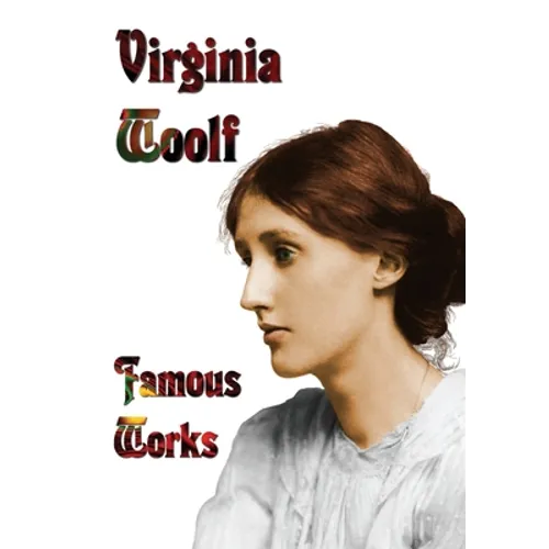 Famous Works - Mrs Dalloway, to the Lighthouse, Orlando, & a Room of One's Own