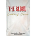 The Blood: The Other Voice in the Courts of Heaven