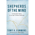 Shepherds of the Mind: Caring Like Christ in an Age of Silent Suffering