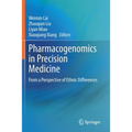 Pharmacogenomics in Precision Medicine: From a Perspective of Ethnic Differences