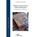 Histoire de la presse italo-américaine: Du Risorgimento à la Grande Guerre