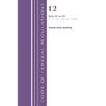 Code of Federal Regulations, Title 12 Banks and Banking 347-599, Revised as of January 1, 2025