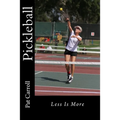 Pickleball: Less Is More