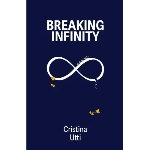 Breaking Infinity: A Memoir