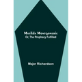 Matilda Montgomerie; Or, The Prophecy Fulfilled