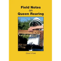 Field Notes on Queen Rearing