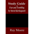 Study Guide to Fear and Trembling by Soren Kierkegaard