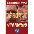 Castrochavismo: Crimen Organizado en Las Américas