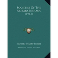 Societies of the Arikara Indians (1913)