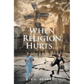 When Religion Hurts...