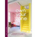 Own Your Zone: Maximising Style & Space to Work & Live in the Modern Home