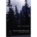 The Invisible Mountain: A Journey of Faith