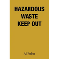 Hazardous Waste Keep Out