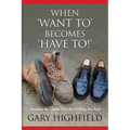 When Want to Becomes Have to