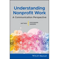 Understanding Nonprofit Work: A Communication Perspective
