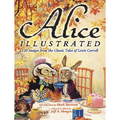 Alice Illustrated: 120 Images from the Classic Tales of Lewis Carroll