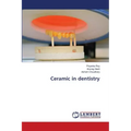 Ceramic in dentistry