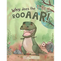 Why does the T-Rex Rooaar!