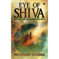 Eye of Shiva: Beyond the Quantum Universe