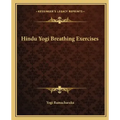 Hindu Yogi Breathing Exercises