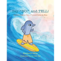 Say NO! and TELL!: Daxton's Creative View of Personal Safety for Boys
