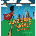 The Adventures of D.J. The Big Head Boy Genius: Hurricane Harvey Ruins The Party