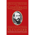 Military Memoirs of a Confederate: A Critical Narrative