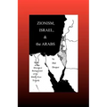 Zionism, Israel & the Arabs