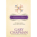 Everybody Wins: The Chapman Guide to Solving Conflicts Without Arguing