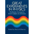 Great Experiments in Physics: Firsthand Accounts from Galileo to Einstein