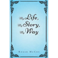 My Life, My Story, My Way