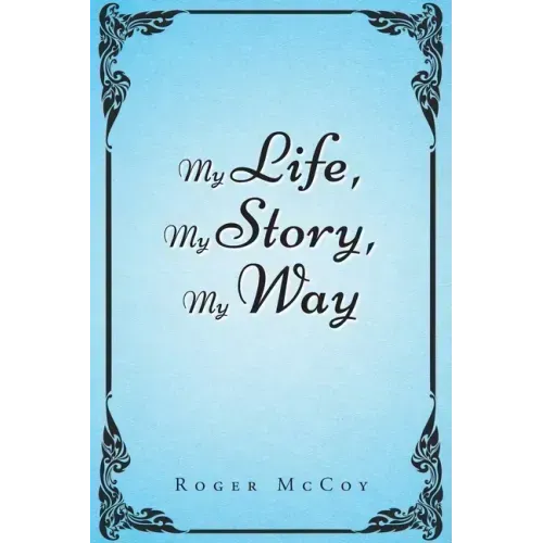 My Life, My Story, My Way
