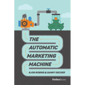 The Automatic Marketing Machine