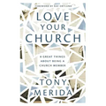Love Your Church: 8 Great Things about Being a Church Member
