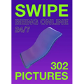 Swipe: Being Online 24/7