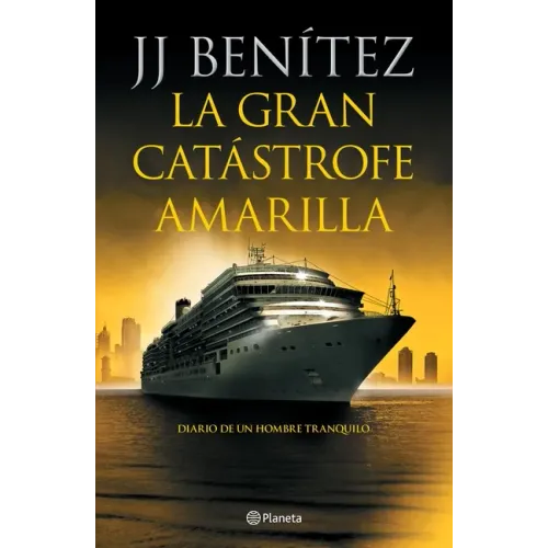La Gran Catástrofe Amarilla: Diario de Un Hombre Tranquilo / The Great Yellow Catastrophe