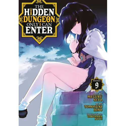 The Hidden Dungeon Only I Can Enter (Manga) Vol. 9