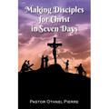 Making Disciples for Christ in Seven Days